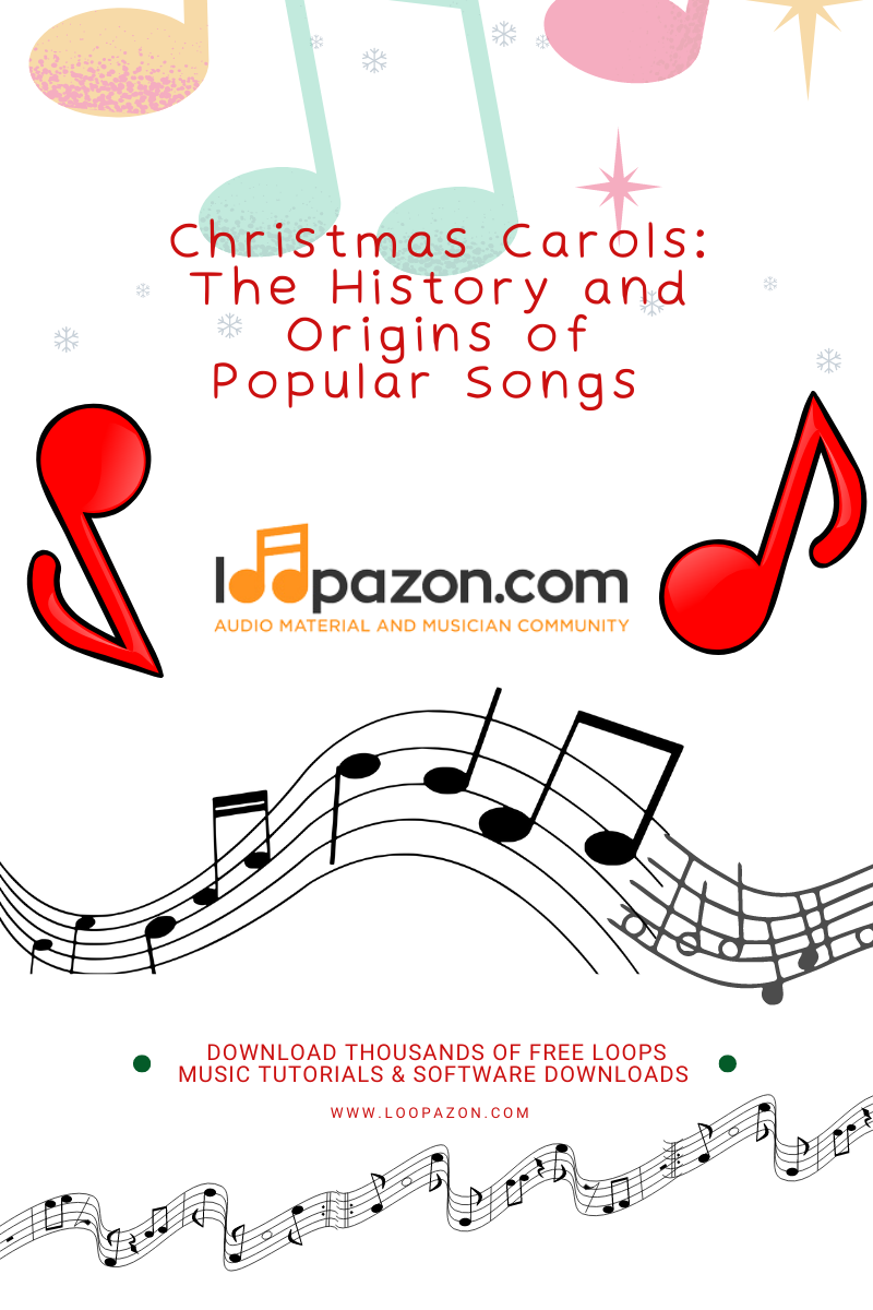 The History Of Christmas Carols Loopazon