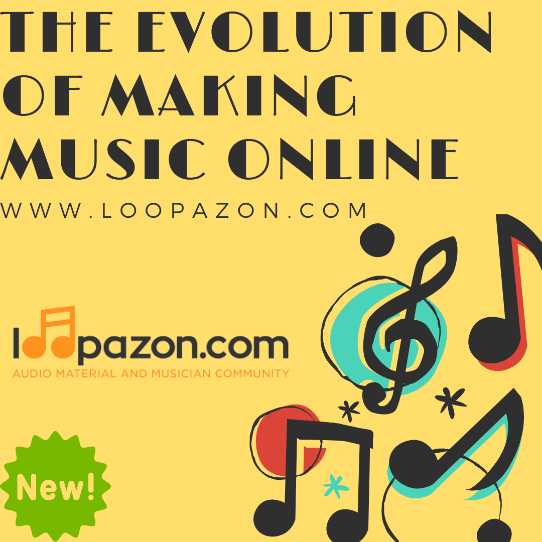 The Evolution of Music Making Online