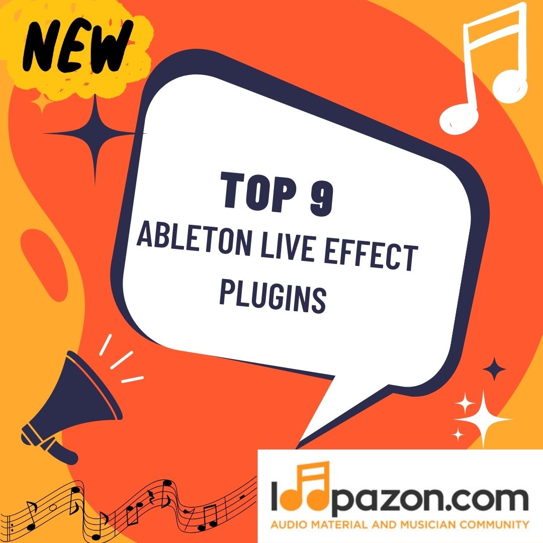 Top 9 Ableton Live Effect Plugins