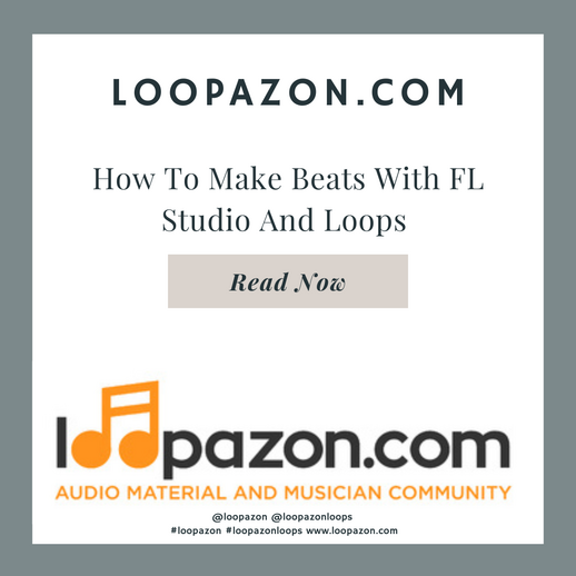 FL Studio Music Making With Loops